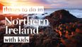 Things to do in Northern Ireland with kids: fun activities for the whole family