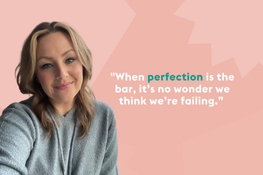 Mam to mam: Why are we so hard on ourselves as parents?